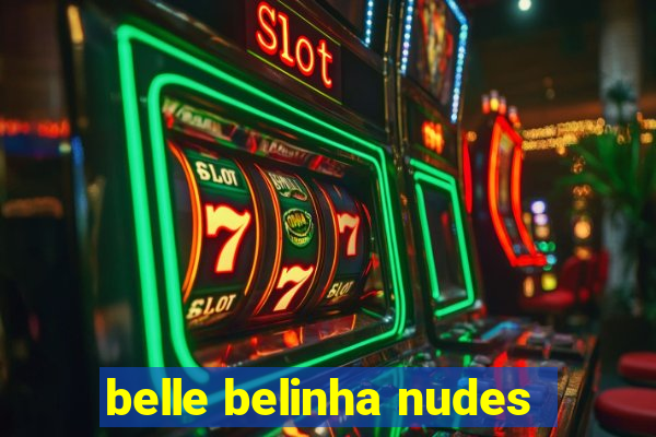 belle belinha nudes